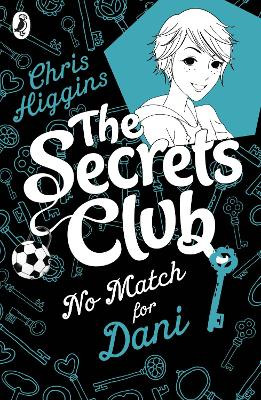 The Secrets Club: No Match for Dani by Chris Higgins 9780141335247