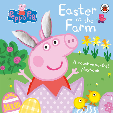Peppa Pig: Easter at the Farm: A Touch-and-Feel Playbook by Peppa Pig 9780241659380