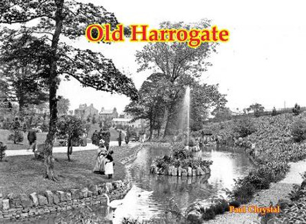 Old Harrogate by Paul Chrystal 9781840339611