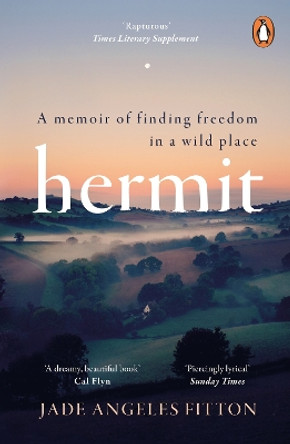 Hermit: A memoir of finding freedom in a wild place by Jade Angeles Fitton 9781804940525