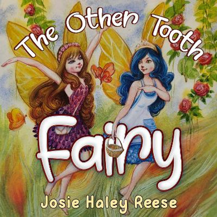 The Other Tooth Fairy by Josie Haley Reese 9781838754556