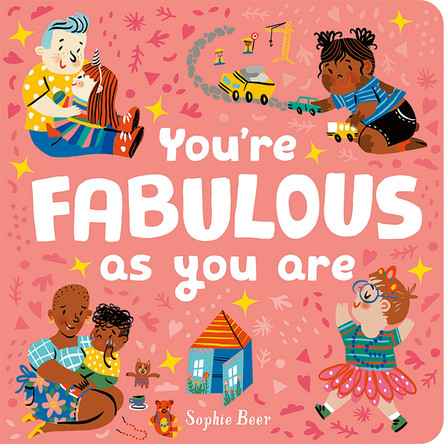 You're Fabulous As You Are by Sophie Beer 9781838916114