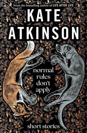 Normal Rules Don't Apply by Kate Atkinson 9780857529183