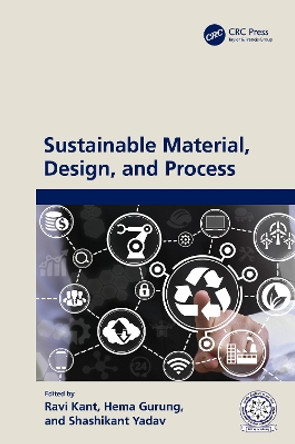 Sustainable Material, Design, and Process by Ravi Kant 9781032150505