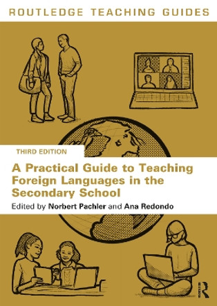 A Practical Guide to Teaching Foreign Languages in the Secondary School by Norbert Pachler 9781032250694