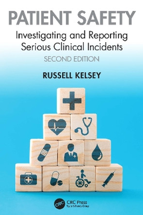 Patient Safety: Investigating and Reporting Serious Clinical Incidents by Russell Kelsey 9781032377834