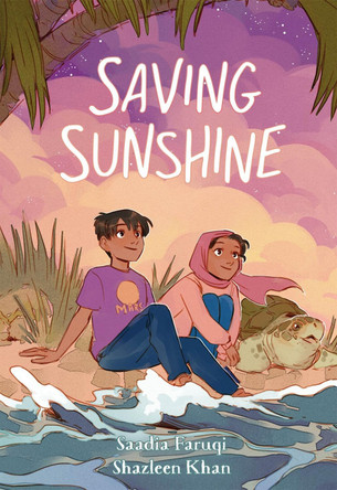 Saving Sunshine by Saadia Faruqi 9781250793812 Saving Sunshine by Saadia Faruqi 9781250793812