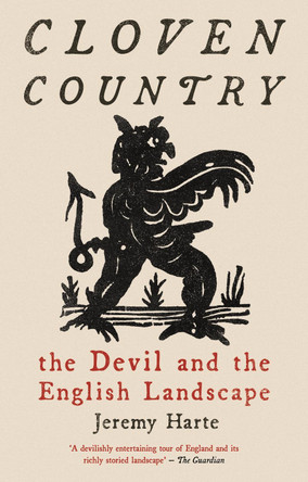 Cloven Country: The Devil and the English Landscape by Jeremy Harte 9781789148336