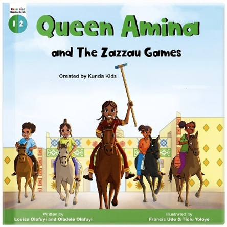 Queen Amina and the Zazzau Games by Louisa Olafuyi 9781838279578