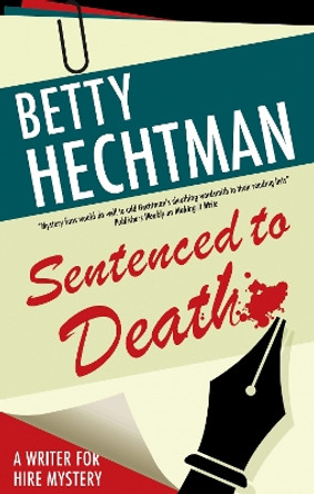 Sentenced to Death by Betty Hechtman 9781448308231