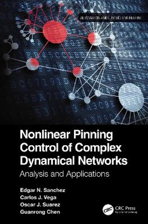 Nonlinear Pinning Control of Complex Dynamical Networks: Analysis and Applications by Edgar N. Sanchez 9781032020938