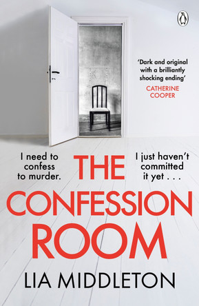 The Confession Room: The jaw-dropping and twisty new thriller: If you have a secret, they’ll find you … by Lia Middleton 9781405954549