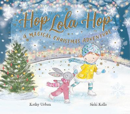 Hop Lola Hop: A Magical Christmas Adventure: 3 by Kathi Urban 9781915641090
