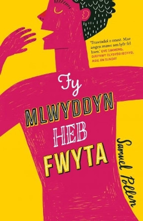 Fy Mlwyddyn Heb Fwyta by Samuel Pollen 9781802584509