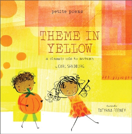 Theme in Yellow (Petite Poems): A Classic Ode to Autumn by Carl Sandburg 9781951836924