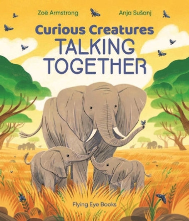 Curious Creatures Talking Together by Zoë Armstrong 9781838740351