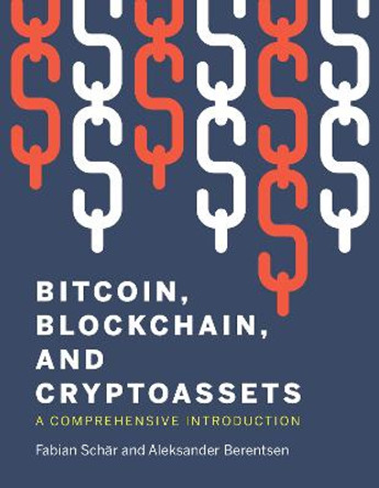 Bitcoin, Blockchain, and Cryptoassets: A Comprehensive Introduction by Fabian Schear