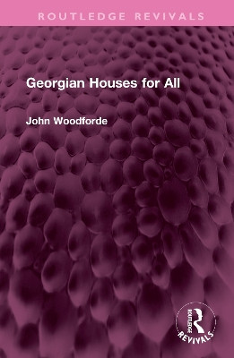 Georgian Houses for All John Woodforde 9781032542041