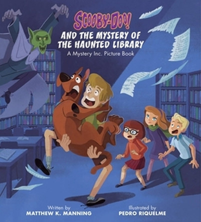 Scooby-Doo and the Mystery of the Haunted Library: A Mystery Inc. Picture Book by Matthew K Manning 9780762482481