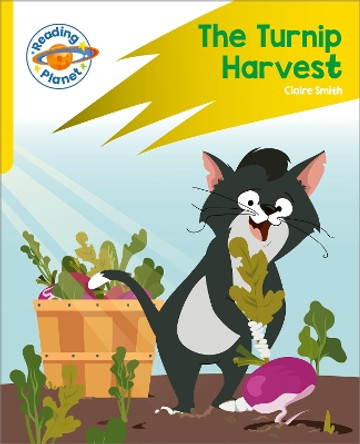 Reading Planet: Rocket Phonics - Target Practice - The Turnip Harvest - Yellow Claire Smith 9781398381872