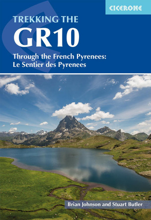 Trekking the GR10: Through the French Pyrenees: Le Sentier des Pyrenees by Brian Johnson 9781786311160