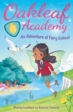 Oakleaf Academy: An Adventure at Fairy School by Melody Lockhart 9781398816169