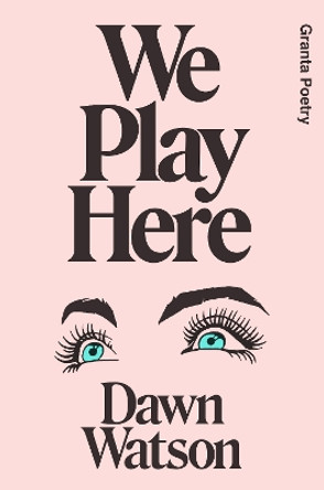 We Play Here by Dawn Watson 9781915051066