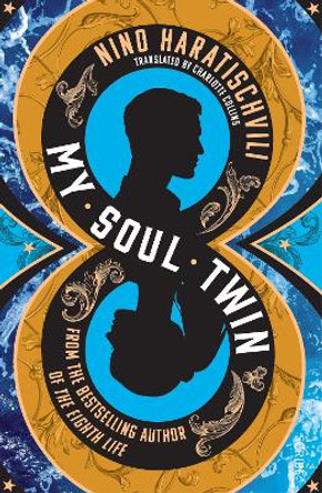 My Soul Twin by Nino Haratischvili 9781914484971