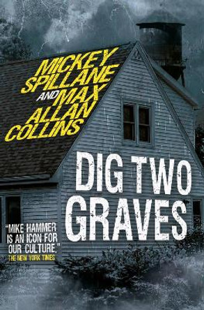 Mike Hammer - Dig Two Graves: Dig Two Graves by Mickey Spillane 9781803364612