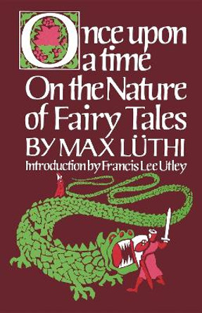 Once Upon a Time: On the Nature of Fairy Tales by Max Luthi