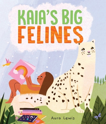 Kaia's Big Felines by Aura Lewis 9781506488226