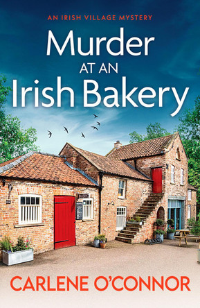 Murder at an Irish Bakery: An utterly charming cosy crime novel by Carlene O'Connor 9781804366455