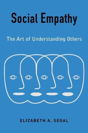 Social Empathy: The Art of Understanding Others by Elizabeth Segal