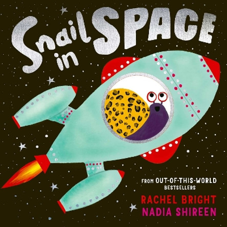 Snail in Space by Rachel Bright 9781471199462