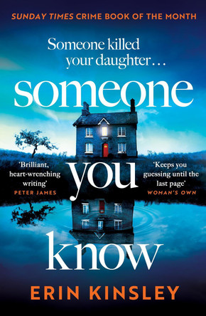 Someone You Know: the emotional and gripping SUNDAY TIMES Crime Book of the Month Erin Kinsley 9781472292544