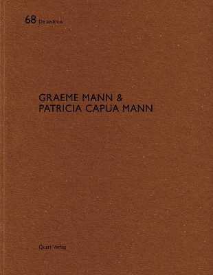Graeme Mann & Patricia Capua Mann: De aedibus by Heinz Wirz 9783037611517