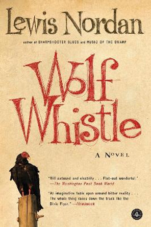 Wolf Whistle by Lewis Nordan 9781565121102