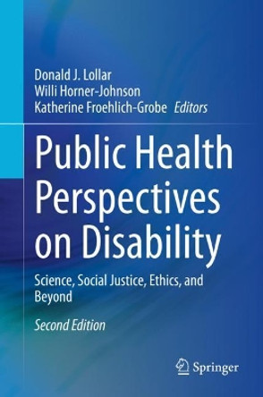 Public Health Perspectives on Disability: Science, Social Justice, Ethics, and Beyond by Donald J. Lollar 9781071608876