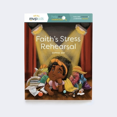 Faith's Stress Rehearsal: Feeling Stress & Learning Balance by Sophia Day 9781645169796