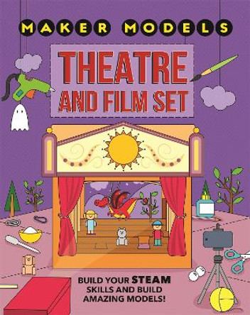 Maker Models: Theatre and Film Set by Anna Claybourne 9781526307422