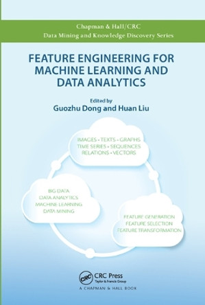 Feature Engineering for Machine Learning and Data Analytics by Guozhu Dong 9780367571856