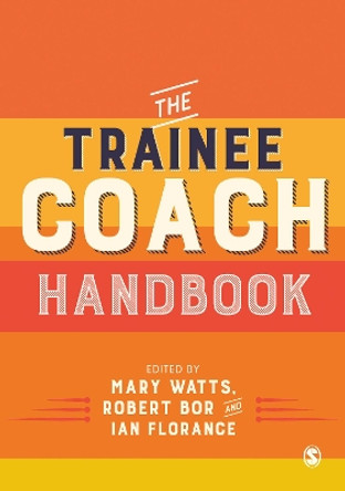 The Trainee Coach Handbook by Mary Watts 9781526424693