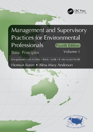 Management and Supervisory Practices for Environmental Professionals: Basic Principles, Volume I by Herman Koren 9780367647025