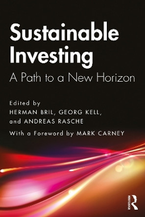 Sustainable Investing: A Path to a New Horizon by Herman Bril 9780367367350