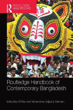 Routledge Handbook of Contemporary Bangladesh by Ali Riaz 9780367581657