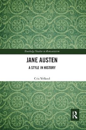 Jane Austen: A Style in History by Cris Yelland 9780367666293