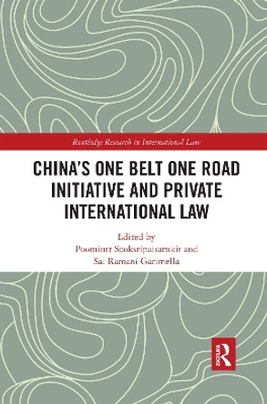 China's One Belt One Road Initiative and Private International Law by Poomintr Sooksripaisarnkit 9780367590444