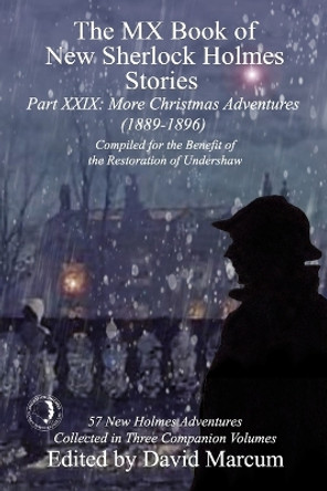 The MX Book of New Sherlock Holmes Stories Part XXIX: More Christmas Adventures (1889-1896) by David Marcum 9781787059313