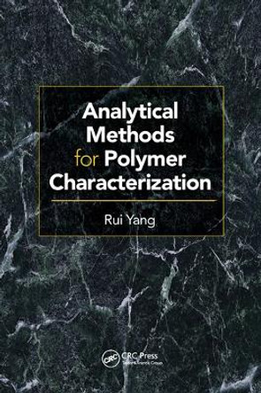 Analytical Methods for Polymer Characterization by Rui Yang 9780367572358