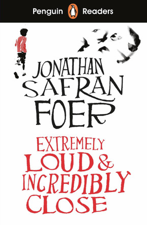 Penguin Readers Level 5: Extremely Loud and Incredibly Close by Jonathan Safran Foer